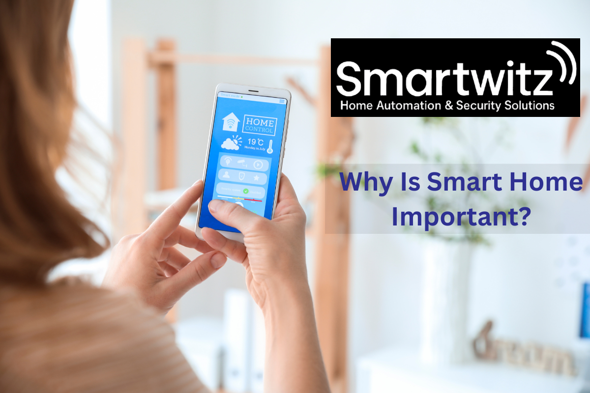Why is Smart Home Important
